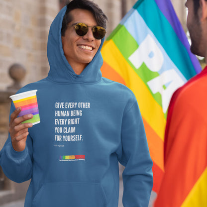 "Give Every Other Human Being Every Right You Claim For Yourself" LGBTQ+ Support Hoodie in Blue