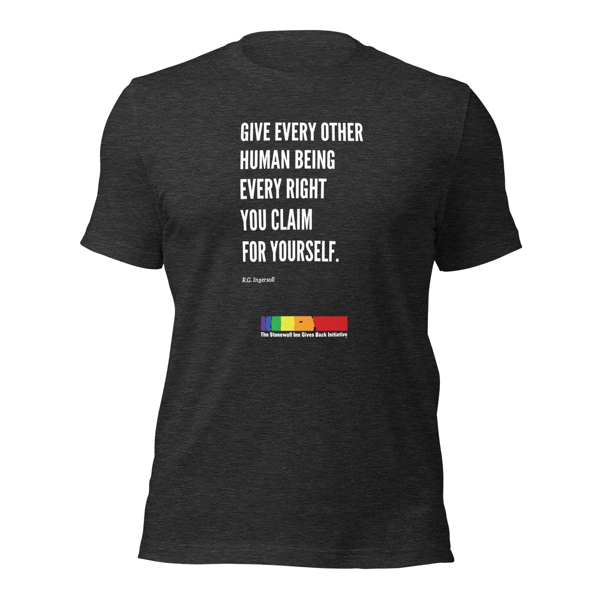 "Give Every Other Human Being Every Right You Claim For Yourself" LGBTQ+ Support short sleeve tee in Heather Grey